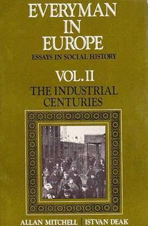 Bild des Verkufers fr Everyman in Europe: Essays in Social History, Volume (II) 2: The Industrial Centuries zum Verkauf von Goulds Book Arcade, Sydney