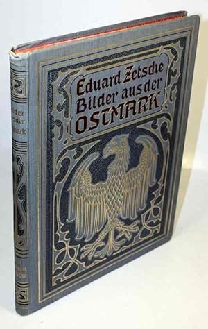 Bilder aus der Ostmark. Ein Wiener Wanderbuch geschrieben und gezeichent von Eduard Zetsche.