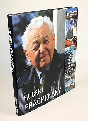 Hubert Prachensky. Architekt, Maler, Baumanager, Kunstvermittler, Visionär.