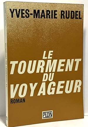 Bild des Verkufers fr Le tourment du voyageur zum Verkauf von crealivres