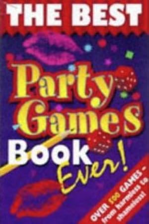 The Best Party Games Book Ever!