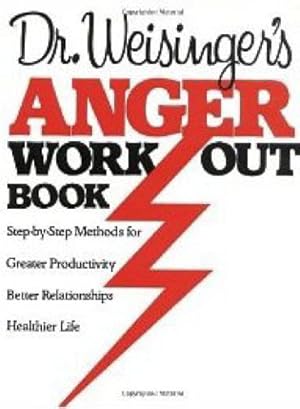 Dr Weisinger's Anger Work-Out Book