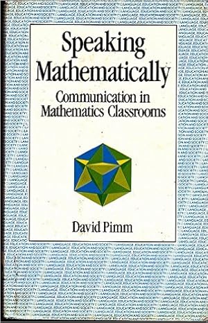 Speaking Mathematically: Communication in Mathematics Classrooms (Language, Education & Society S...
