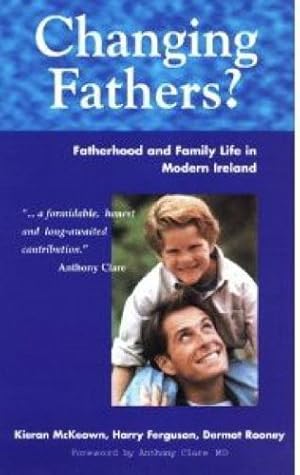 Changing Fathers?: Experience of Fatherhood in Contemporary Ireland