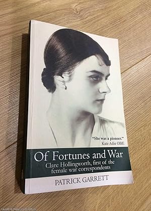 Bild des Verkufers fr Of Fortunes and War: Clare Hollingworth, first of the female war correspondents zum Verkauf von 84 Charing Cross Road Books, IOBA