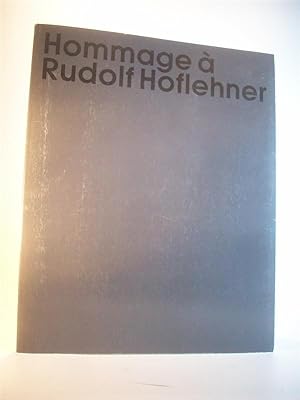 Hommage à Rudolf Hoflehner: