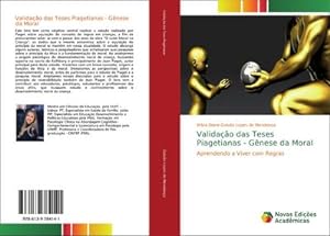 Seller image for Validao das Teses Piagetianas - Gnese da Moral : Aprendendo a Viver com Regras for sale by AHA-BUCH GmbH