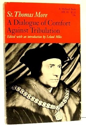 Seller image for A Dialogue of Comfort Against Tribulation. Midland Book # 80 for sale by Oddfellow's Fine Books and Collectables