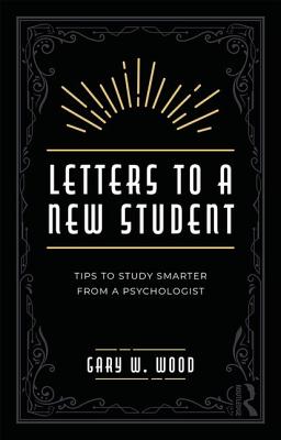 Imagen del vendedor de Letters to a New Student: Tips to Study Smarter from a Psychologist (Paperback or Softback) a la venta por BargainBookStores