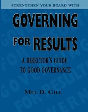 Seller image for Governing for Results: A Director's Guide to Good Governance (Paperback or Softback) for sale by BargainBookStores