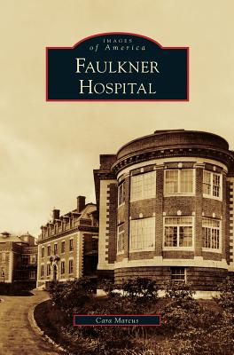 Imagen del vendedor de Faulkner Hospital (Hardback or Cased Book) a la venta por BargainBookStores