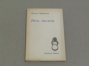 Gianni Gasparini. Non tacere.