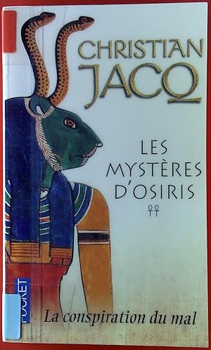 Seller image for Les Mysteres D Osiris. La Conspiration du Mal. for sale by biblion2