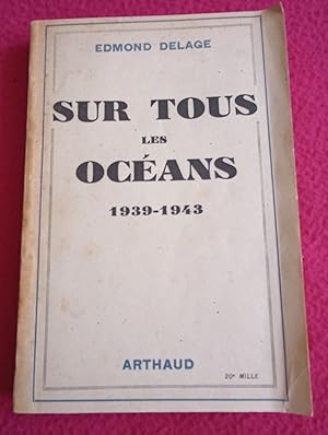 Seller image for SUR TOUS LES OCEANS 1939-1943 for sale by LE BOUQUINISTE
