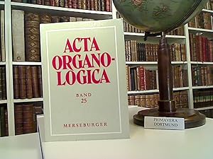 Acta organologica Bd. 25. Gesellschaft der Orgelfreunde: Veröffentlichung der Gesellschaft der Or...