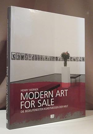 Bild des Verkufers fr Modern art for sale. Die bedeutendsten Kunstmessen der Welt. zum Verkauf von Dieter Eckert