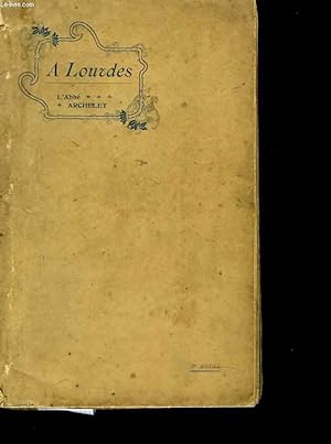 Seller image for A Lourdes. Les apparitions de 1858. Histoire, asctisme, psychologie for sale by Le-Livre