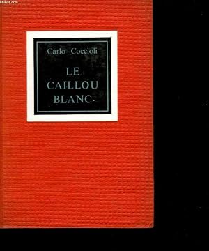 Image du vendeur pour Le caillou blanc mis en vente par Le-Livre