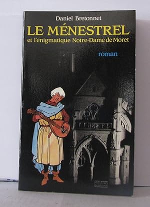 Le Menestrel et l'enigme Notre-Dame-de-Moret