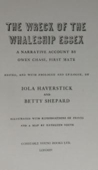 Seller image for The wreck of the whaleship Essex. A narrative account by Owen Chase, first mate. Edited, and with prologue and epilogue by Iola Haverstick and Betty Shepard. for sale by Gert Jan Bestebreurtje Rare Books (ILAB)