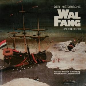 Seller image for Der historische Walfang in Bildern. Fr das Altonaer Museum in Hamburg. for sale by Gert Jan Bestebreurtje Rare Books (ILAB)