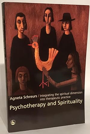 Psychotherapy and Spirituality. Integrating the Spiritual Dimension into Therapeutic Practice.