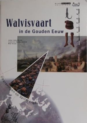 Walvisvaart in de Gouden Eeuw. Opgravingen op Spitsbergen.