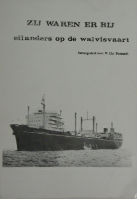 Zij waren er bij. Eilanders op de walvisvaart.