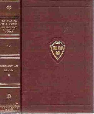 Elizabethan Drama Volume II (The Harvard Classics Volume #47)