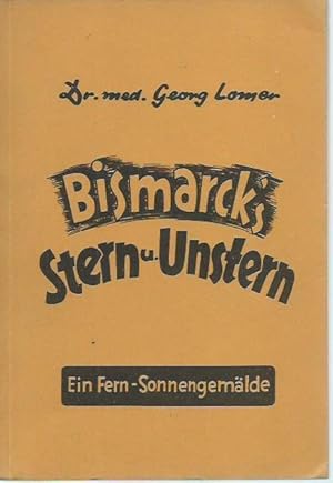 Image du vendeur pour Bismarck ' s Stern und Unstern. Ein Fern - Sonnengemlde. Nebst Anhang: Tabelle von 130 Fixsternen. Astrologische Universal Harmonien, Sonderdruck 29. mis en vente par Antiquariat Carl Wegner