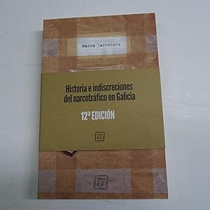Seller image for HISTORIA E INDISCRECIONES DEL NARCOTRAFICO EN GALICIA. for sale by Librera J. Cintas