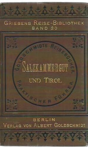 Bild des Verkufers fr Das Salzkammergut, Salzburg und Tirol. Praktisches Handbuch fr Reisende. Griebens Reise-Bibliothek Band 20. zum Verkauf von Antiquariat Carl Wegner