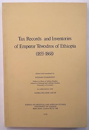 Tax Records and Inventories of Emperor Tewodros of Ethiopia, 1855-68 (Fontes historiae africanae ...