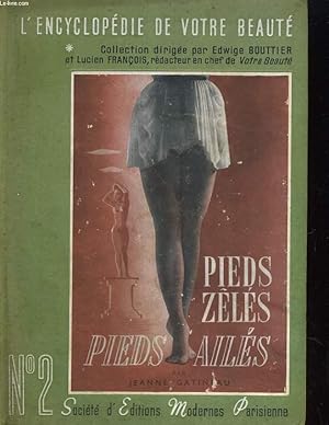 Seller image for L'ENCYCLOPEDIE DE VOTRE BEAUTE. II: PIEDS ZELES, PIEDS AILES for sale by Le-Livre