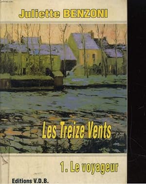 Image du vendeur pour LES TREIZE VENTS 1. LE VOYAGEUR mis en vente par Le-Livre