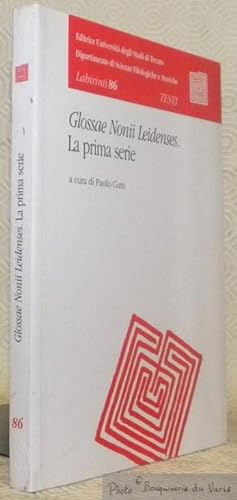 Seller image for Glossae Nonii Leidenses. La prima serie. Labitinti 86, Collana del Dipartimento di Scienze Filologiche e Storiche. for sale by Bouquinerie du Varis