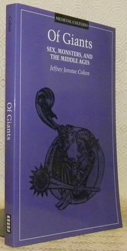 Seller image for Of Giants. Sex, Monsters, and the Middle Ages. Medieval Cultures, volume 17. for sale by Bouquinerie du Varis