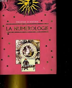 Image du vendeur pour LA NUMEROLOGIE. SAGESSE D'ANTAN mis en vente par Le-Livre