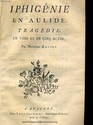 Seller image for IPHIGENIE EN AULIDE, TRAGEDIE EN VERS ET EN CINQ ACTES for sale by Le-Livre