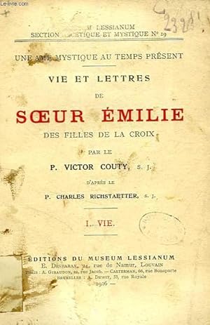 Imagen del vendedor de VIE ET LETTRES DE SOEUR EMILIE DES FILLES DE LA CROIX, I. VIE a la venta por Le-Livre