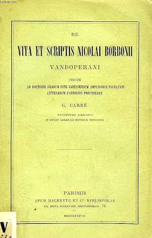 Bild des Verkufers fr DE VITA ET SCRIPTIS NICOLAI BORBONI VANDOPERANI (THESIS) zum Verkauf von Le-Livre