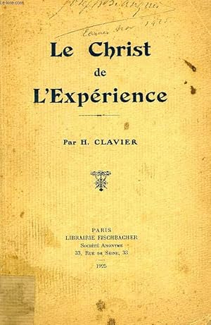 Bild des Verkufers fr LE CHRIST DE L'EXPERIENCE, ETUDE PSYCHOLOGIQUE ET DOGMATIQUE zum Verkauf von Le-Livre