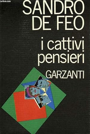 Seller image for I CATTIVI PENSIERI for sale by Le-Livre