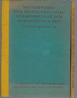 Meisterwerke der deutschen Goldschmiedekunst der vorgotischen Zeit. I. Teil: 9.-12. Jahrhundert. ...