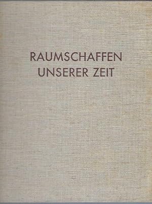 Raumschaffen unserer Zeit. Neue Bilder aus Häusern und Gärten