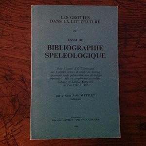 Les Grottes dans la littérature ou essai de bibliographie spéléologie.