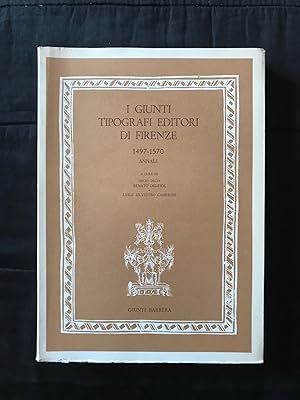 Seller image for I Giunti Tipografi Editori di Firenze 1497-1570 for sale by Symonds Rare Books Ltd