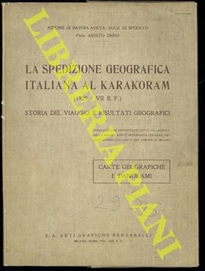 Bild des Verkufers fr La Spedizione geografica italiana al Karakoram (1929 - VII E.F.). Storia del viaggio e risultati geografici. zum Verkauf von Libreria Piani