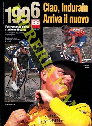 BS. Bicisport. Rivista mensile di ciclismo. : Ciao Indurain, arriva il nuovo - Risorge Pantani. A...