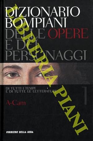 Dizionario letterario Bompiani delle opere e dei personaggi di tutti i tempi e di tutte le letter...